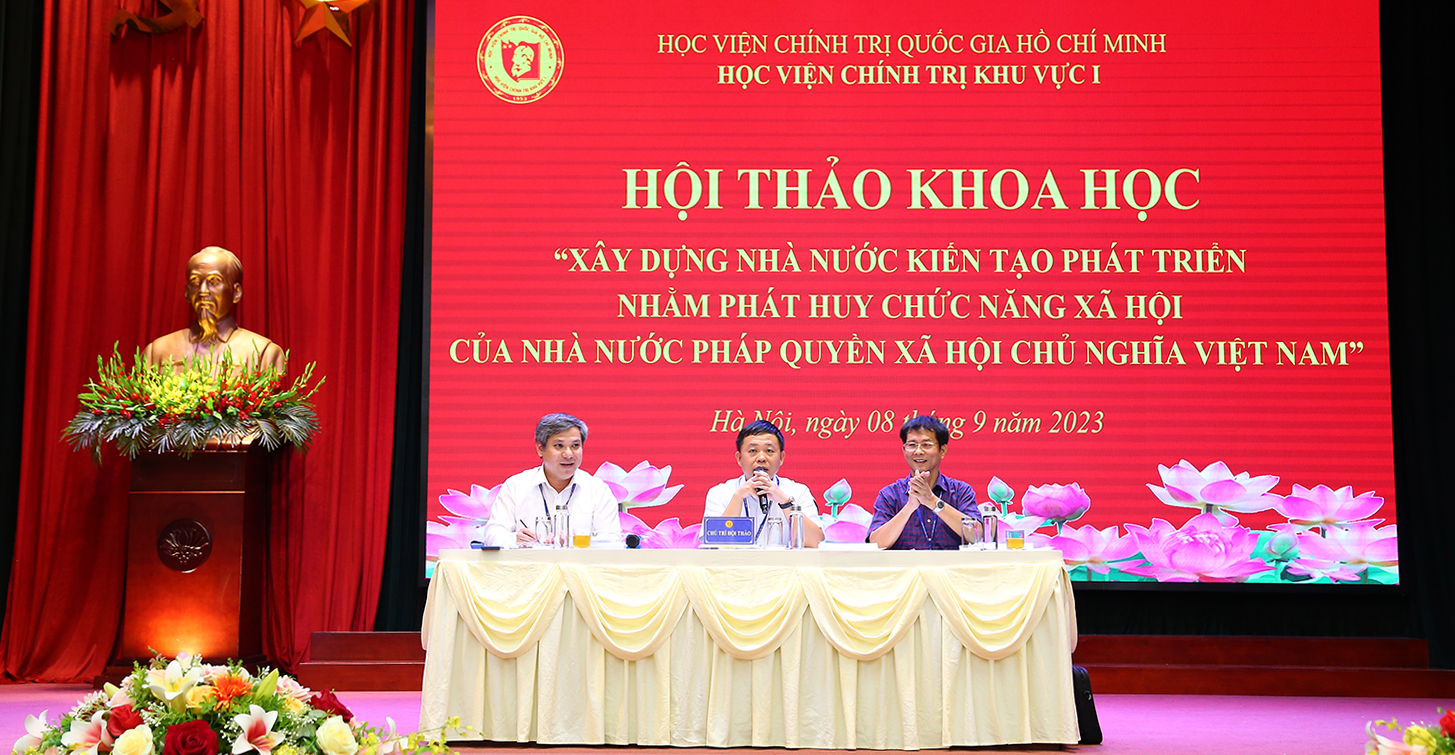 Hội thảo khoa học: “Xây dựng nhà nước kiến tạo phát triển nhằm phát huy chức năng xã hội của nhà nước pháp quyền xã hội chủ nghĩa Việt Nam”